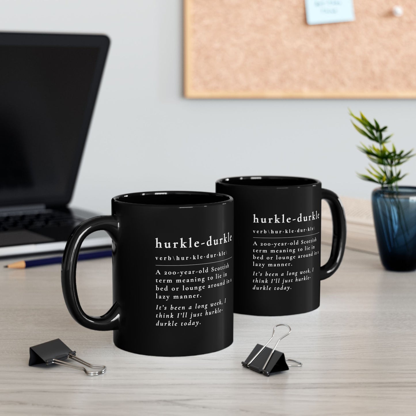 Cozy Black Mug | Hurkle-Durkle Definition | Gift for Coffee Lovers, Relaxation, Home Office, Unique Mug for Tea,