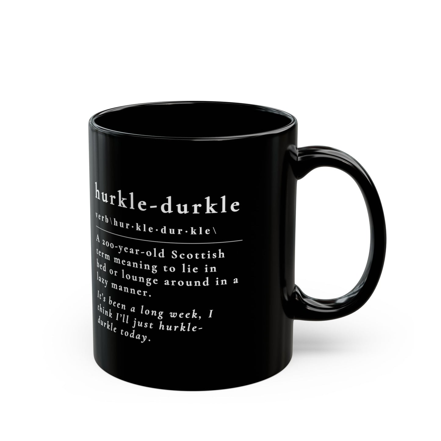 Cozy Black Mug | Hurkle-Durkle Definition | Gift for Coffee Lovers, Relaxation, Home Office, Unique Mug for Tea,